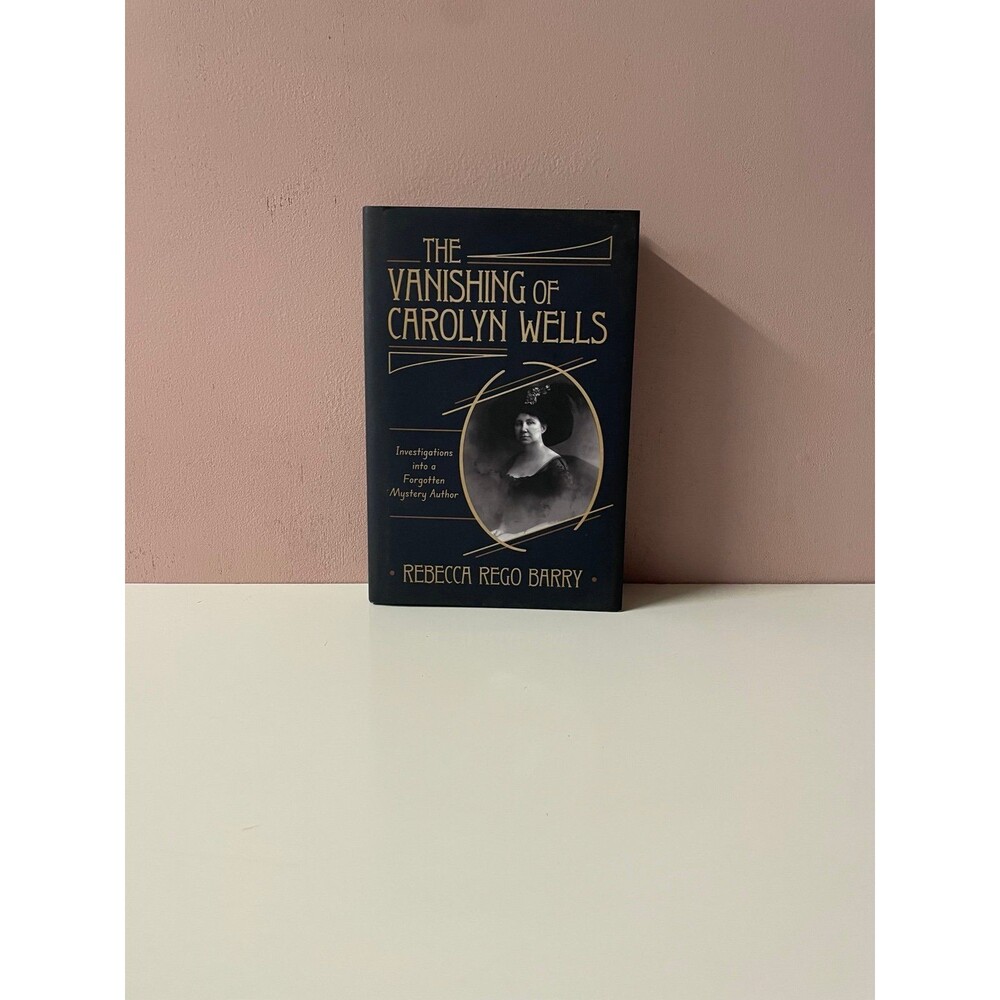 The Vanishing of Carolyn Wells by Rebecca Rego Barry